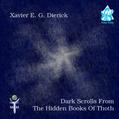 Dark Scrolls From The Hidden Books Of Thoth, musique de Xavier E. G. Dierick